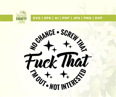 Fuck That Svg Fuck Svg Sarcastic Svg Cricut Sublimation Sarcastic Saying Svg Funny Saying