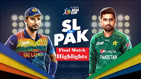 Srilanka Vs Pakistan Highlights Asia Cup Sl Won The Match