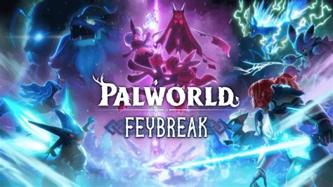 Palworld Feybreak Neue Insel Pals Und Mehr Im Gratis Update Mydealz