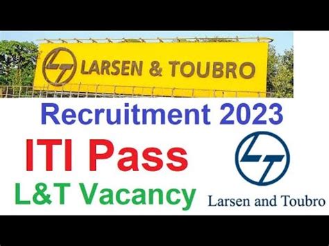 L T Vacancy 2023 Placements Job ITI Pass Out Recruitment Iti