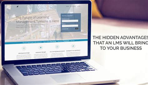 The Hidden Advantages That An LMS Will Bring To Your Business