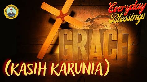 Everyday Blessings GRACE KASIH KARUNIA YouTube