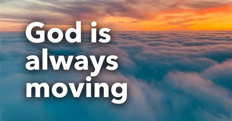 God Is Always Moving