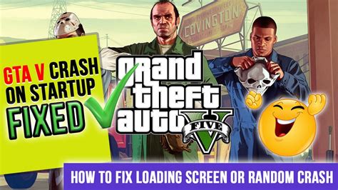 How To Fix Gta Crash On Loading Screen In Gta Story Mode