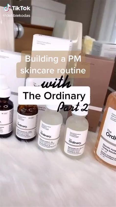 Pm Skin Care Routine By The Ordinary Part Two Skin Care Routine