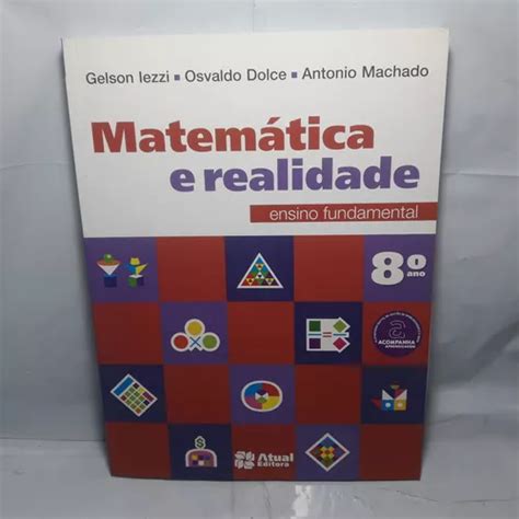 Livro Matemática E Realidade 8º Ano Gelson Iezzi MercadoLivre