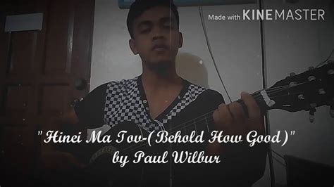 Hinei Ma Tov Behold How Good Hebrew Song By Paul Wilbur Youtube