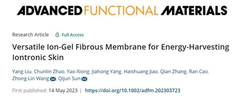王中林院士、孙其君研究员团队adv Funct Mater：多功能离子凝胶纤维膜用于能量离电皮肤 知乎