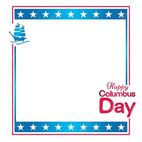 Happy Columbus Day Border Frame, Happy Columbus Day, Border Frame, Columbus Day PNG and Vector ...