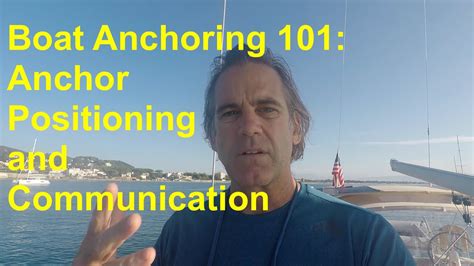 Boat Anchoring 101 Anchor Positioning And Communication Ep 39 Youtube