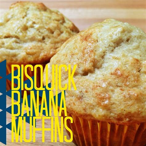 Bisquick Banana Muffins Bisquick Banana Muffins Bisquick Banana