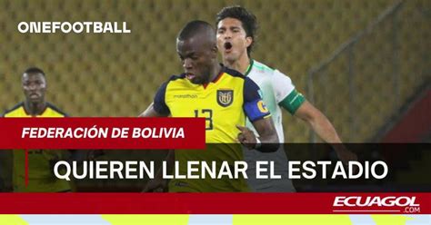 Eliminatorias Federación Boliviana De Fútbol Lanza Promoción De Entradas Del Partido Bolivia