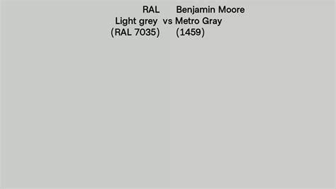 Ral Light Grey Ral Vs Benjamin Moore Metro Gray Side By