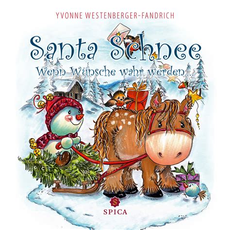 Santa Schnee Wenn Wünsche wahr werden Spica Verlag