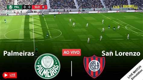 San Lorenzo X Palmeiras Transmiss O Do Jogo Ao Vivo S H No