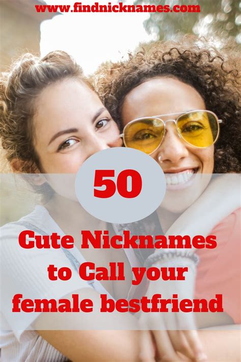 Cute Names To Call Your Female Bestie Find Nicknames Good