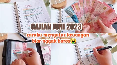 Gajian Budget Juni 2023 Caraku Mengatur Keuangan Biar Tidak Boros