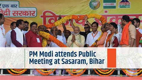 Pm Modi Attends Public Meeting At Sasaram Bihar Youtube