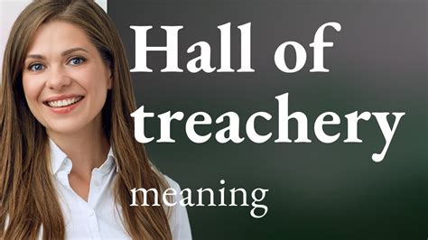 Unraveling The Mystery The Meaning Of Hall Of Treachery YouTube