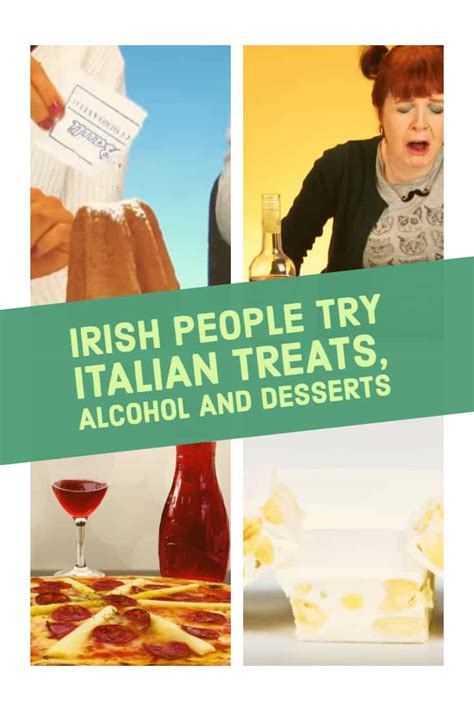 Irish People Try Italian Treats, Alcohol And Desserts PIN - Irish ...