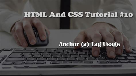 Html And Css Tutorial Anchor A Tag Youtube