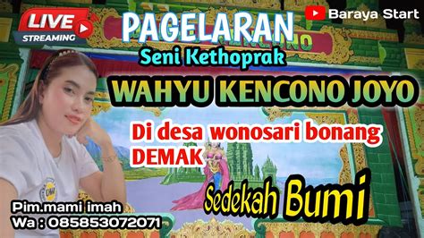 Kethoprak WAHYU KENCONO JOYO Di Wonosari Bonang Kembang Sore Nambi