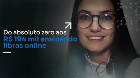 Do Absoluto Zero Aos R Mil Ensinando Libras Online Erico Rocha