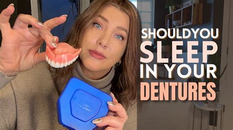 Should You Sleep With Your Dentures In At Night Youtube