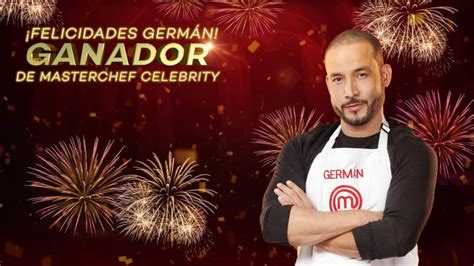 El Sinaloense Germ N Montero Gana Masterchef Celebrity M Xico