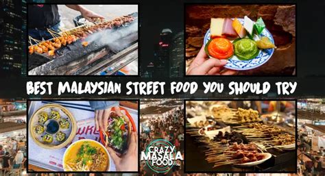 20 Lip Smacking Malaysian Street Food You Should Try - Crazy Masala Food