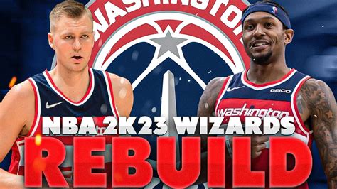 Two 1 Draft Picks Rebuilding The Washington Wizards Nba 2k23 Youtube