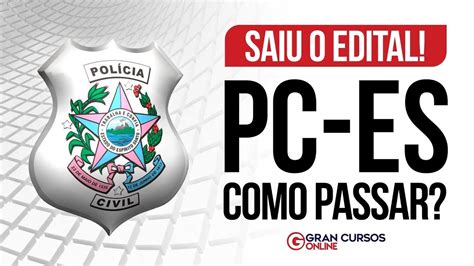 Concurso Pc Es Análise Do Edital E Dicas De Estudos Youtube