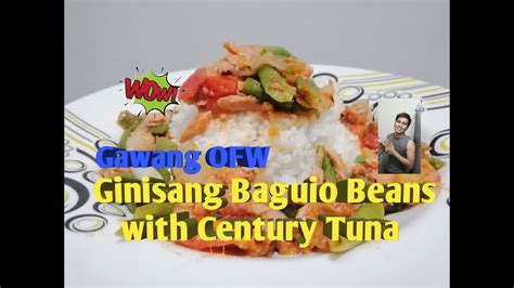 Ginisang Baguio Beans With Century Tuna Gawang Ofw Youtube