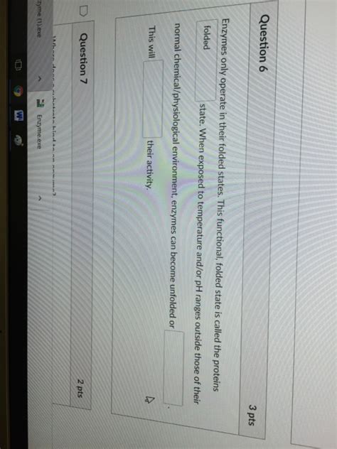 Solved Question 6 3 Pts Enzymes Only Operate In Their Folded