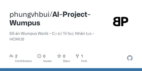 GitHub - phungvhbui/AI-Project-Wumpus: Đồ án Wumpus World - Cơ sở Trí tuệ Nhân tạo - HCMUS