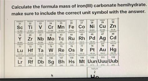 Solved Calculate The Formula Mass Of Ironiii Carbonate