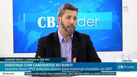 CB PODER Leandro Grass Candidato A Governador Do DF YouTube