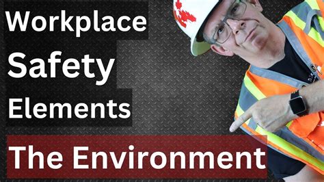 Workplace Safety Elements Inspecting The Working Environment Youtube