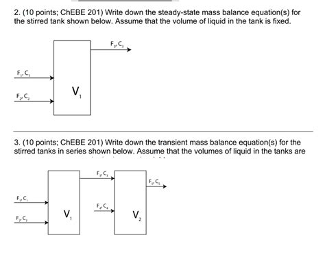 SOLVED: 2. (10 points; ChEBE 201) Write down the steady-state mass balance equation(s) for the ...