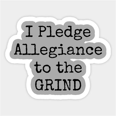 I Pledge Allegiance To The Grind Motivational Inspirational Hustler ...