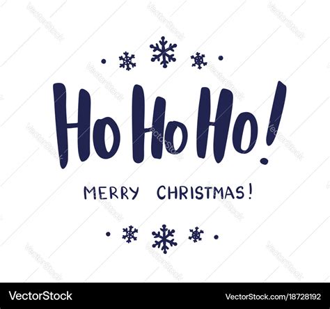 Ho Ho Ho And Merry Christmas Hand Drawn Brush Vector Image