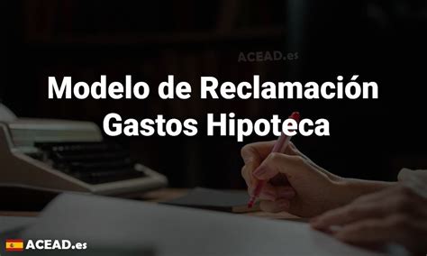 Modelo de Reclamación Gastos Hipoteca Acead