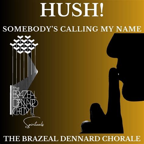 Hush Somebody S Calling My Name Album By The Brazeal Dennard