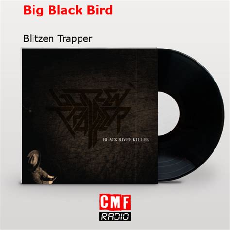 La Historia Y El Significado De La Canción Big Black Bird Blitzen