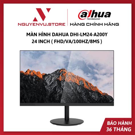 Màn Hình Dahua DHI LM24 A200Y 24 inch FHD VA 100Hz 8ms Hàng Chính