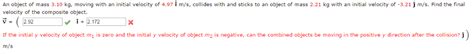 Solved An object of mass 3.10 kg, moving with an | Chegg.com 