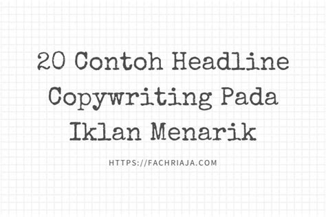 20 Contoh Headline Copywriting Pada Iklan Menarik 2022