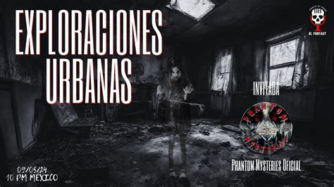 Exploraci N Urbana Y Misterios Con Phantom Mysteries Oficial Secretos