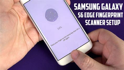 Samsung Galaxy S6 Edge Fingerprint Scanner Setup Youtube