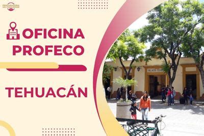 Profeco Tehuacán Protege tus derechos de consumo